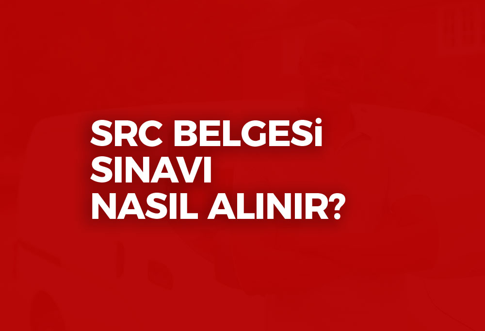 SRC Belgesi Sınavı Nasıl Yapılır? 2023