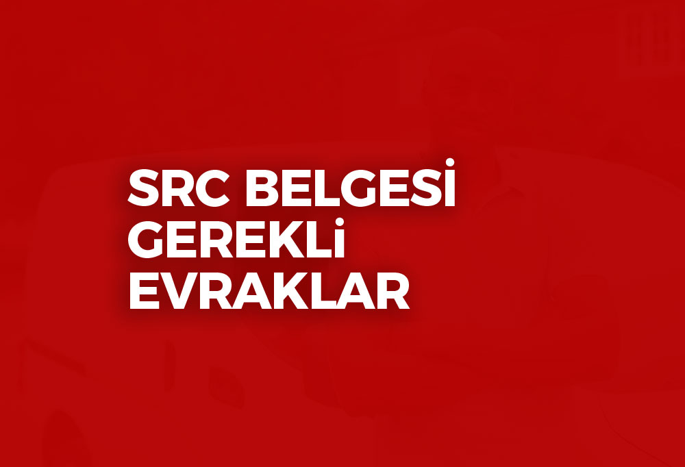 SRC Belgesi Gerekli Evraklar 2023
