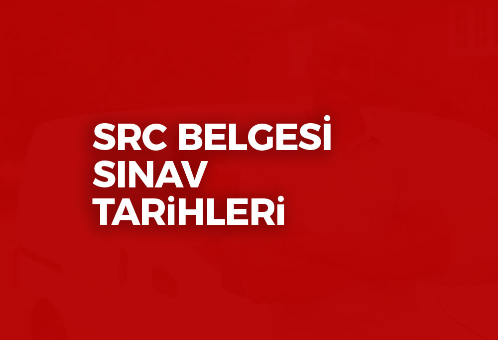 SRC Belgesi Sınav Tarihleri 2023