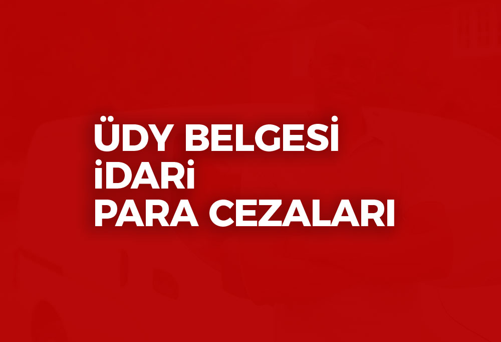 ÜDY İdari Para Cezaları 2023
