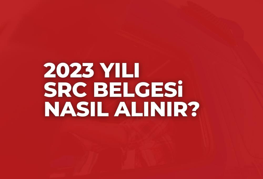 SRC Belgesi Nasıl Alınır? 2023