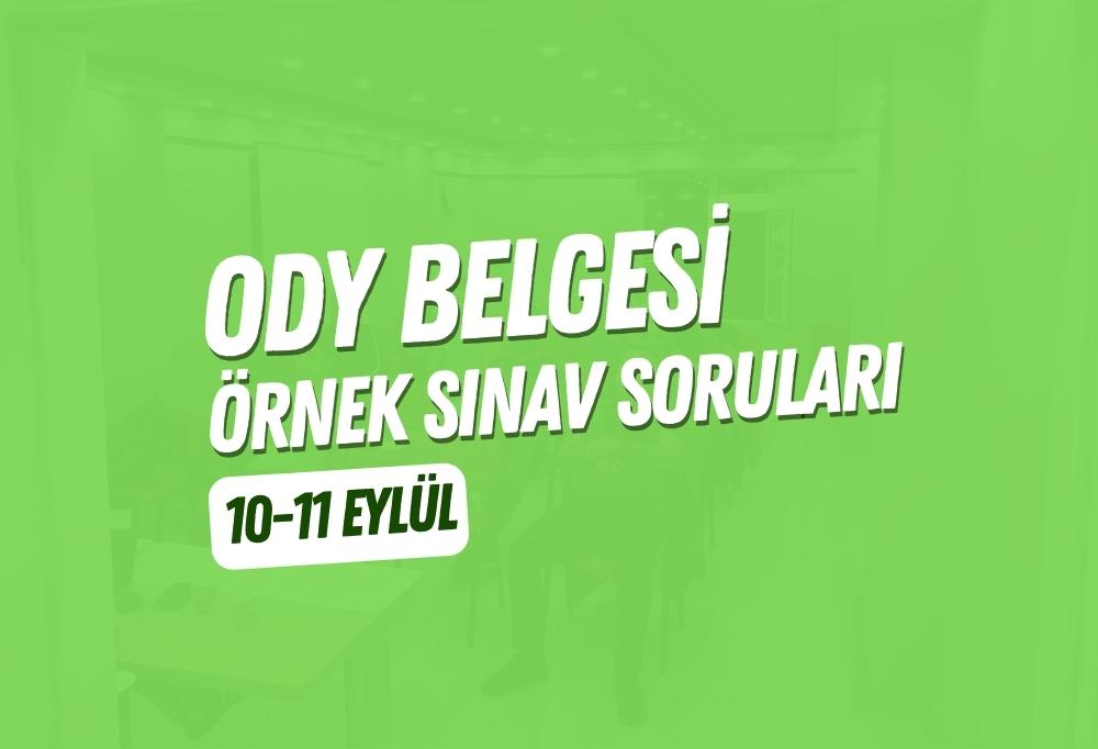 ODY Belgesi Örnek Sınav Soruları – 10-11 Eylül