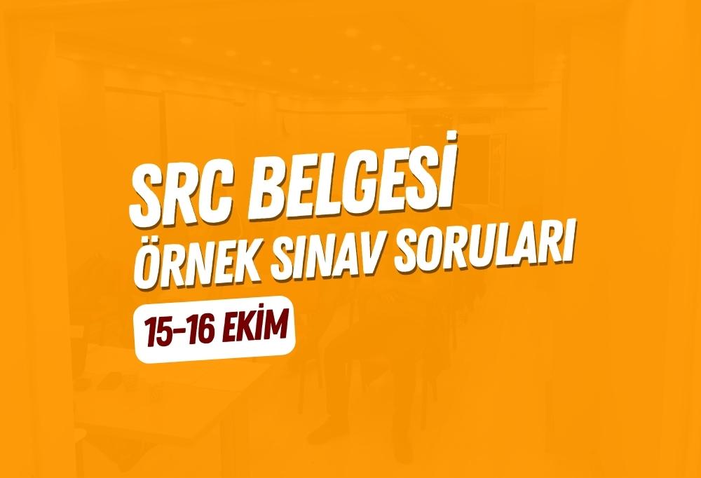 SRC Belgesi Örnek Sınav Soruları – 15 – 16 Ekim