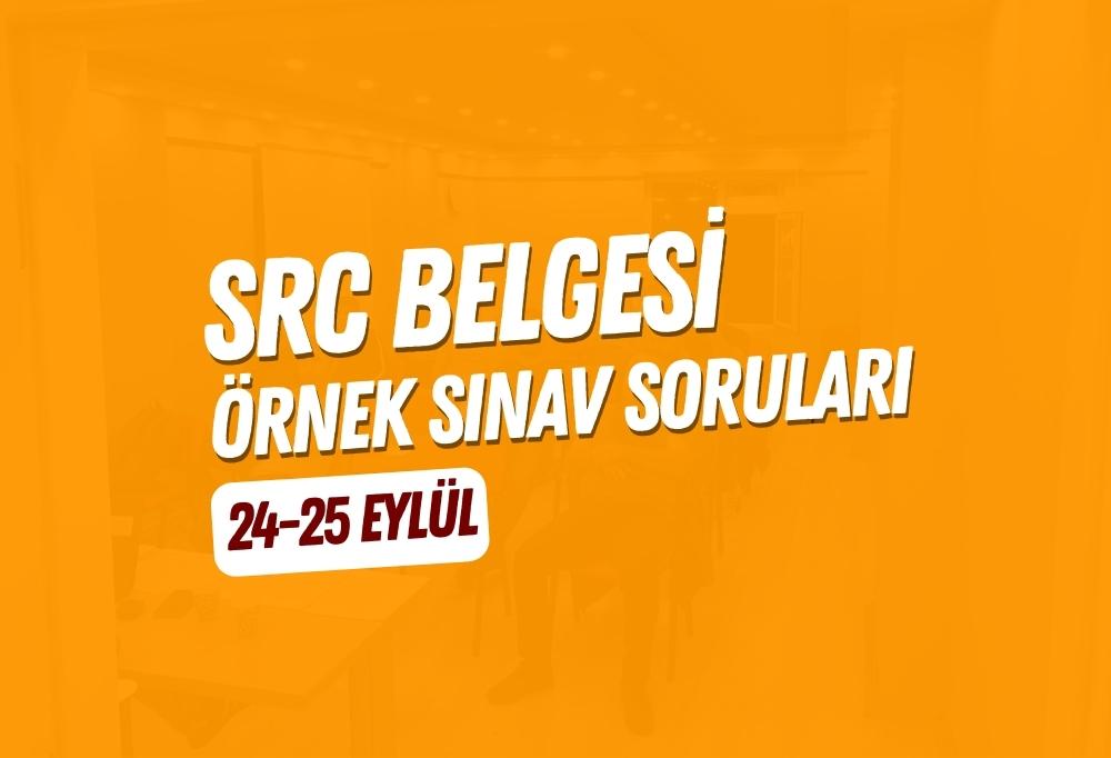 SRC Belgesi Örnek Sınav Soruları – 24 – 25 Eylül