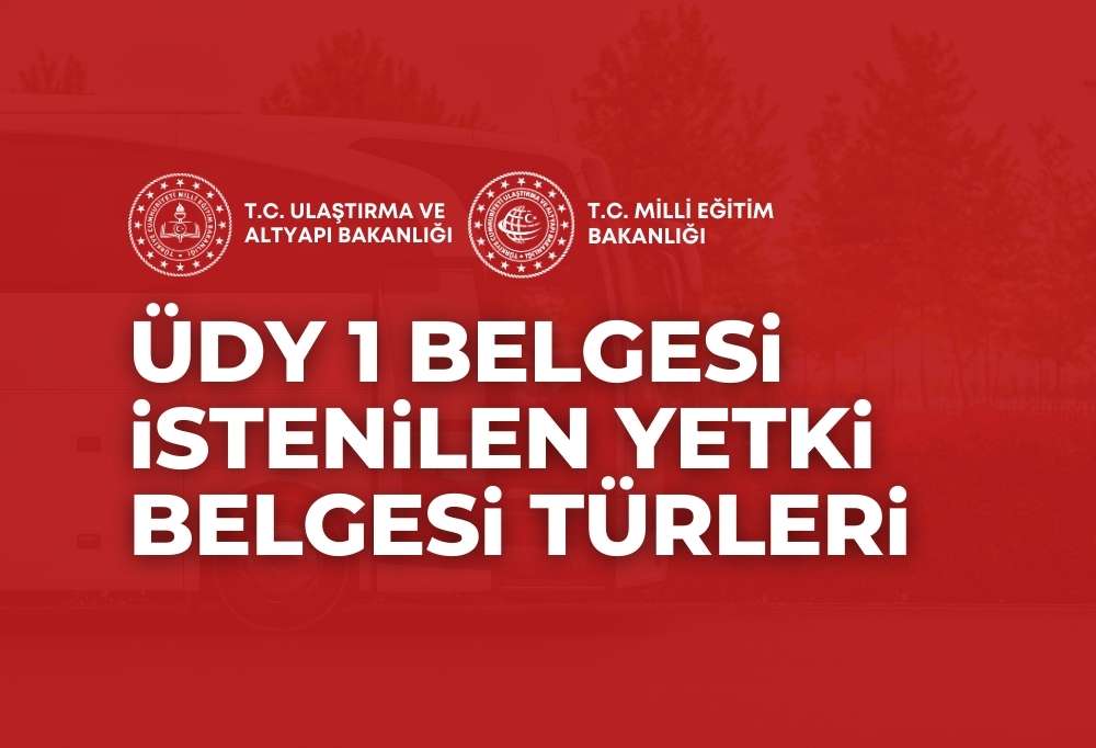 ÜDY 1 Belgesi İstenilen Yetki Belgesi Türleri 2024