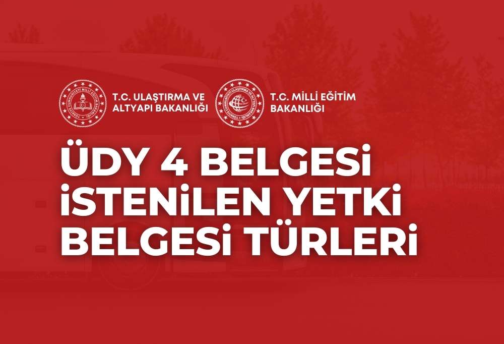 ÜDY 4 Belgesi İstenilen Yetki Belgesi Türleri 2024