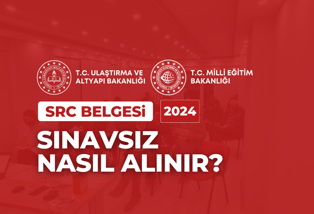 Muafiyetli SRC Sınavsız SRC Belgesi Nasıl Alınır 2024