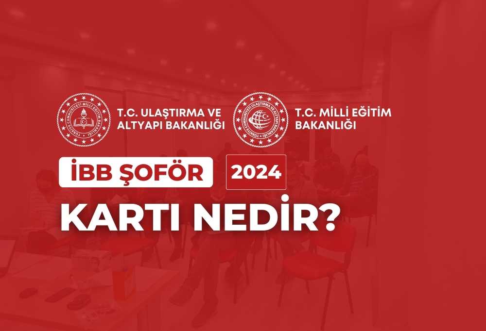 2024 İBB Şoför Kartı