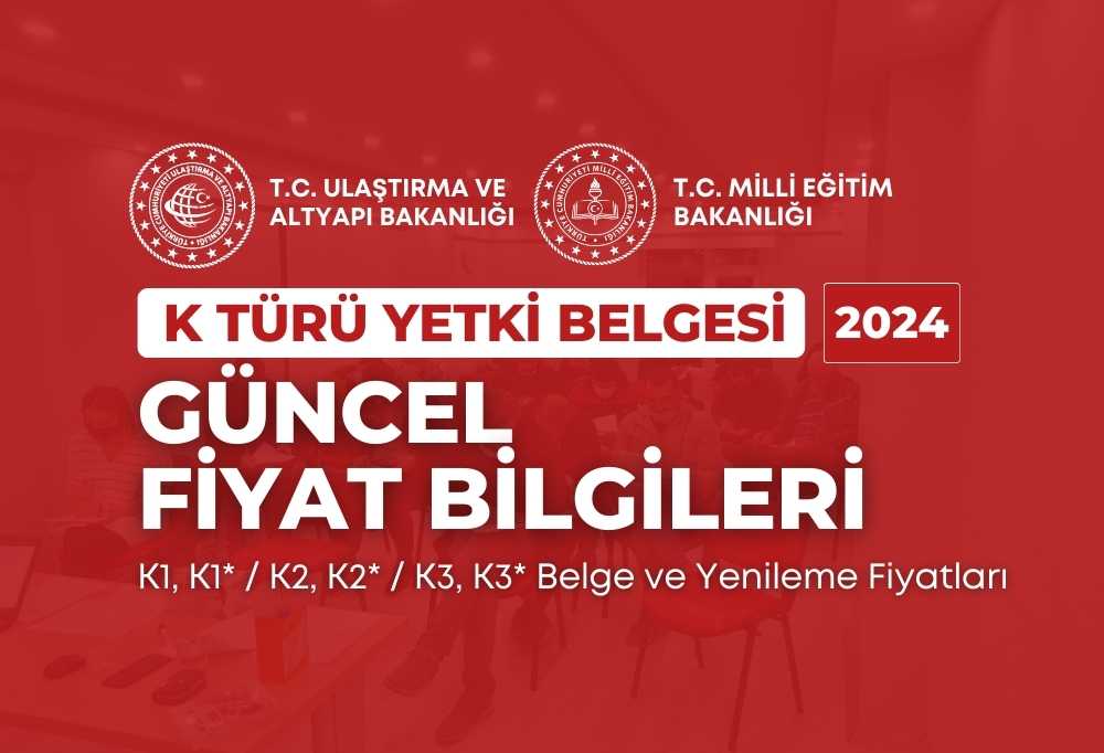 2024 K Türü Yetki Belgesi Fiyatları
