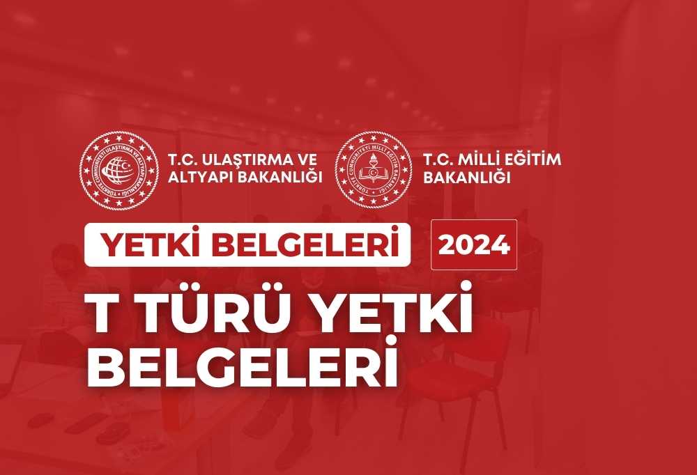 2024 T Türü Yetki Belgeleri