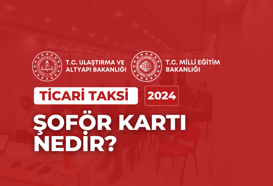 2024 Ticari Taksi Şoför Kartı
