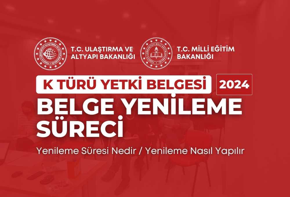 2024 K Türü Yetki Belgelerinin Yenilenmesi