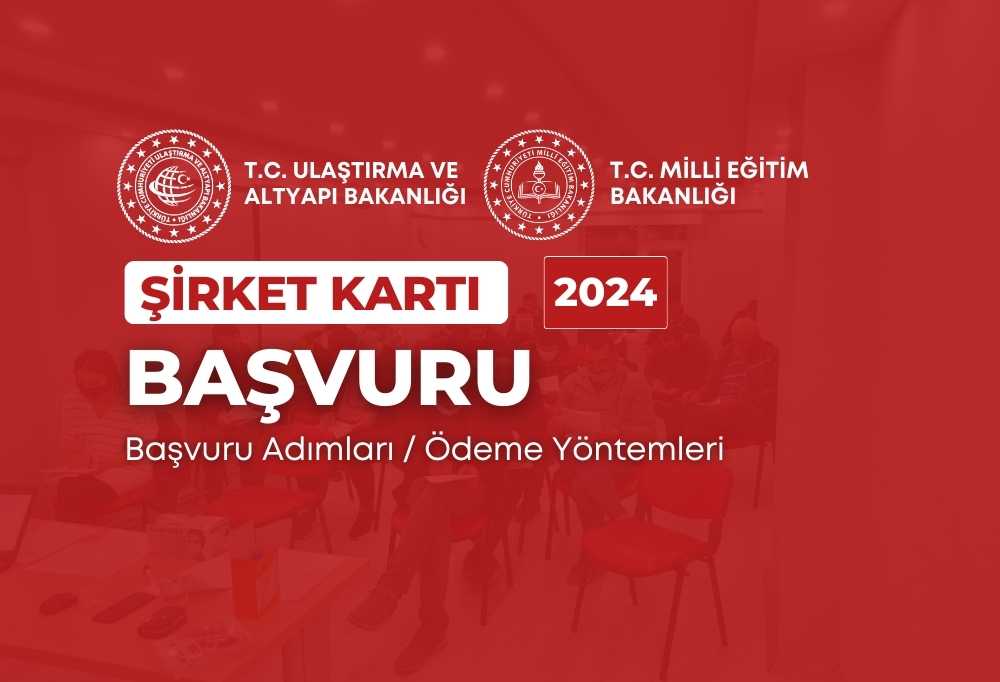2024 Şirket Kartı Başvuru Nasıl Yapılır?
