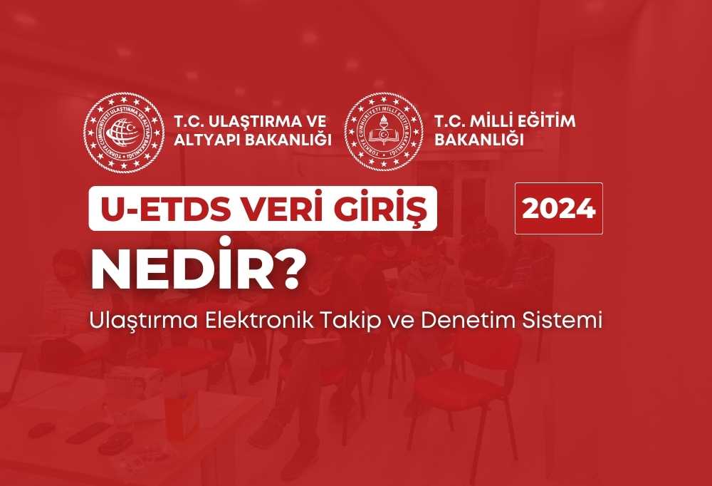 2024 U-ETDS Veri Girişleri