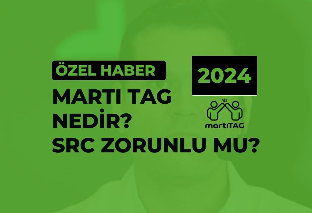 Martı TAG Nedir 2024