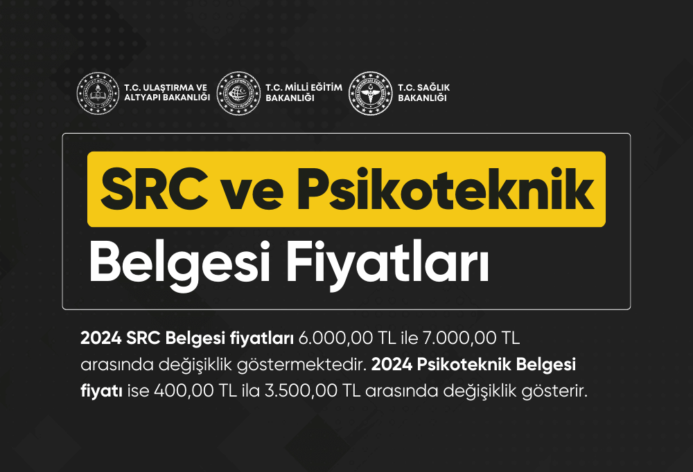 SRC ve Psikoteknik Belgesi Fiyatı 2024